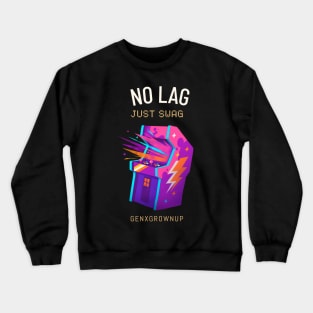 No Lag Just Swag Arcade Gaming Crewneck Sweatshirt